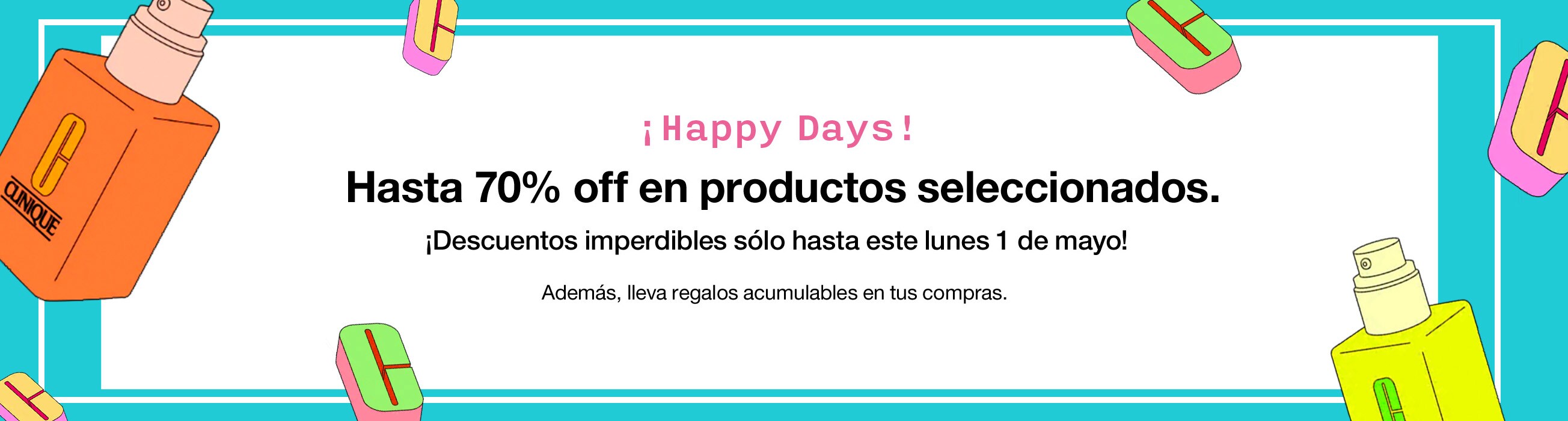¡Happy Days! hasta 70% off en productos seleccionados